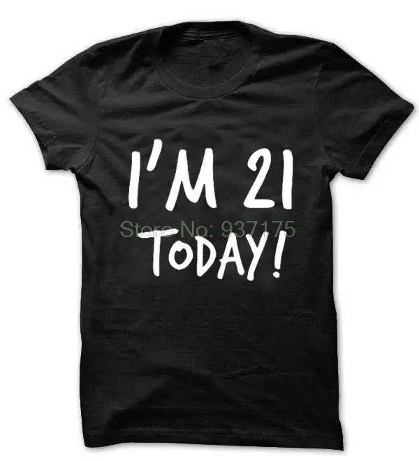 Женская футболка унисекс I m 21 Today | одежда
