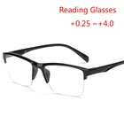 Очки для чтения с полуоправой для пожилых людей, от усталости, дальнозоркости, увеличительная линза для очков + 0,75 + 1,0 + 1,25 до + 4