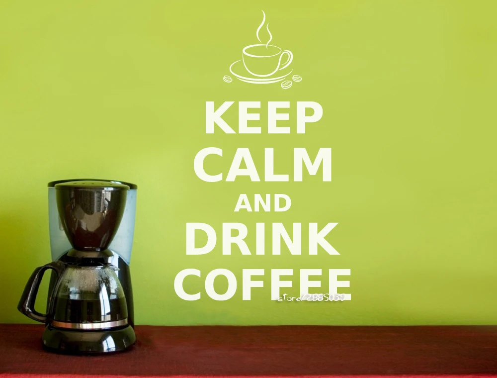 С надписью Keep Calm And Пейте кофе Wall Art Цитата наклейки на стену дома Декор стены
