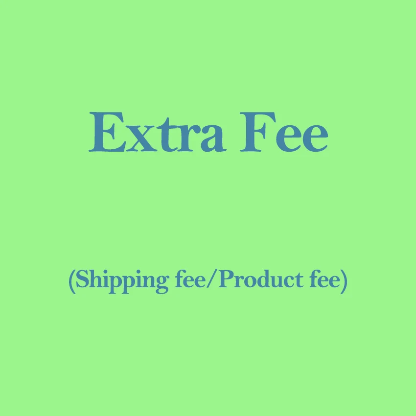 

Pay Extra Fee
