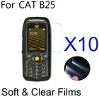 10 шт.лот Защитные пленки для экрана телефона мягкая ультра-прозрачная защитная пленка для Caterpillar CAT B30B15QB25 Защитная пленка для мобильного ЖК-экрана