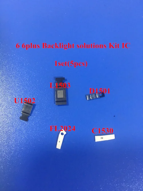 Комплект решений для подсветки iPhone 6 6plus, комплект IC U1502 + катушка L1503 + диод D1501 + конденсатор C1530 фильтр FL2024, 1 комплект (5 шт.)