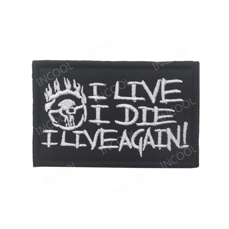 

Нашивка с 3D вышивкой I Live I Die I Live Again, тактические военные нашивки, эмблема, Аппликации, вышитые значки, Прямая доставка