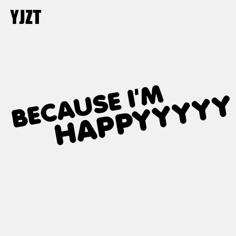 

YJZT 16.4CM*3.3CM Because I'm Happy Personality Car Sticker Decal Black Silver Vinyl C11-1553