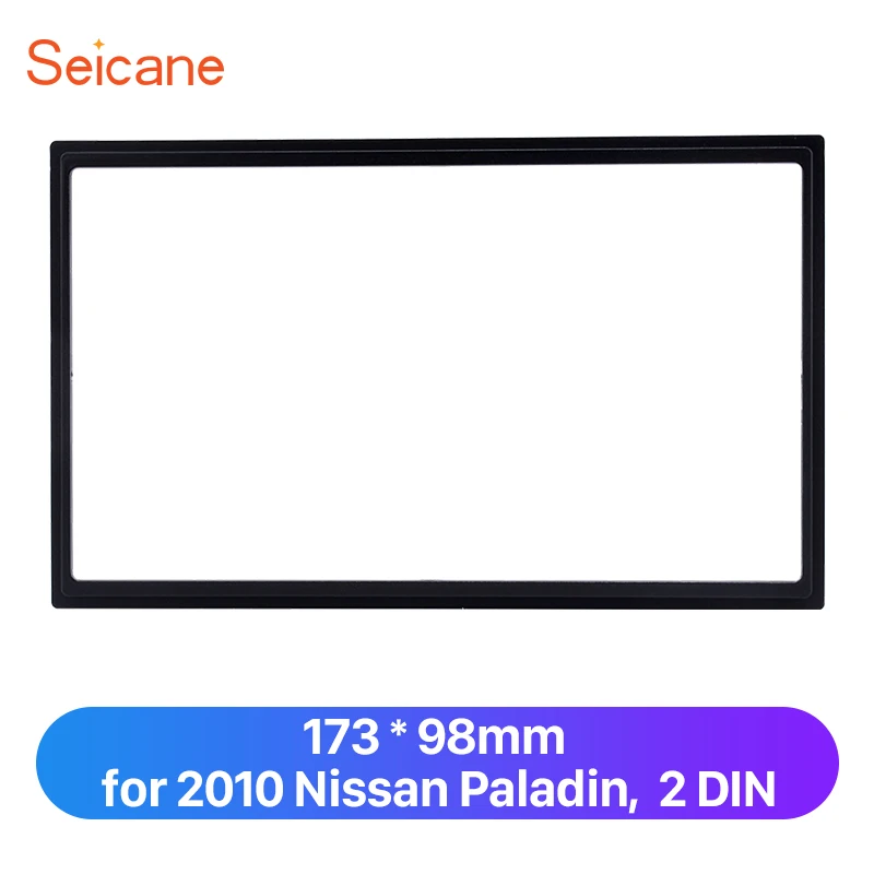 Seicane 173*98 2 Din радиоприемник рамка отделочная пластина для 2010 Nissan Paladin комплект