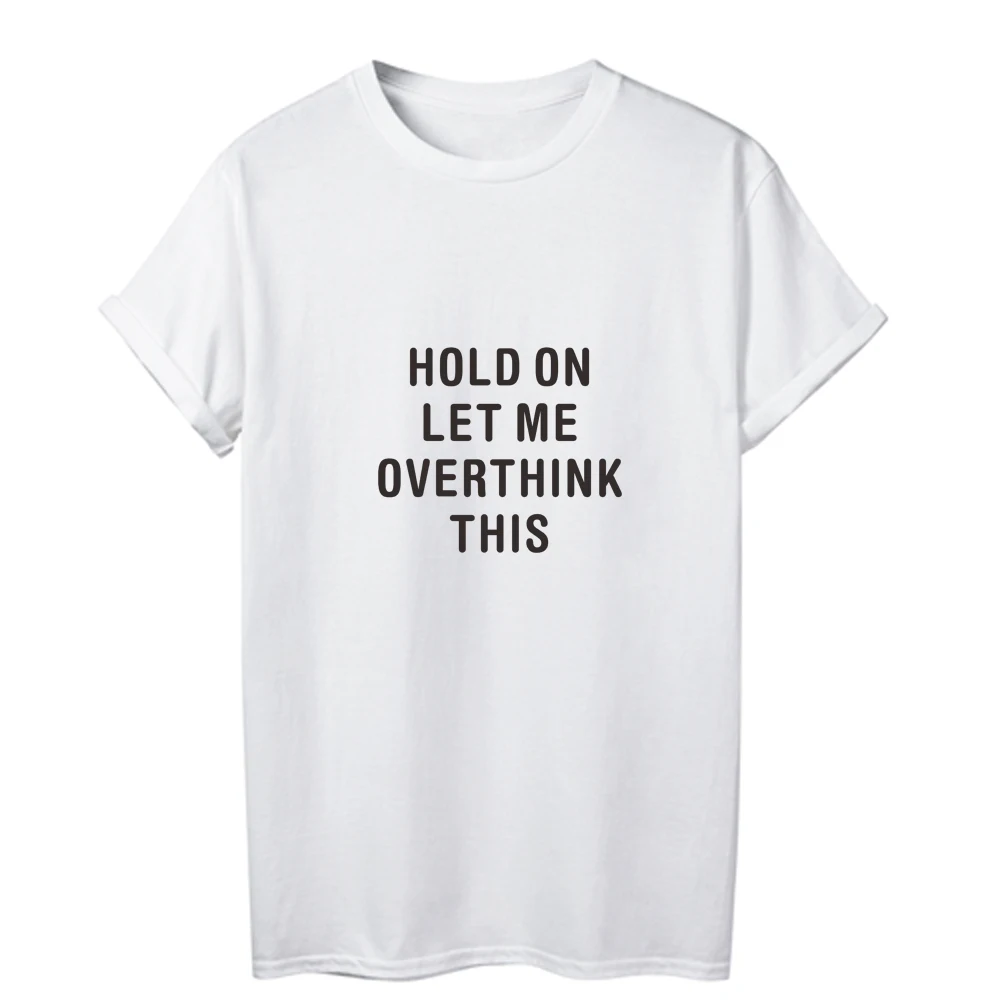 Женская футболка ONSEME Hold on Let Me Overthink свободная Хлопковая женская с буквенным