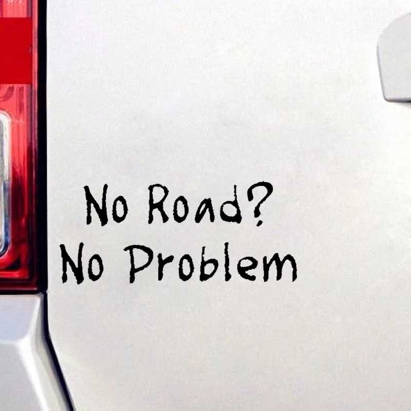 

YJZT 15CM*6.4CM NO ROAD NO PROBLEM Funny Vinyl Car Sticker Black/Silver Decal Accessories C11-0684