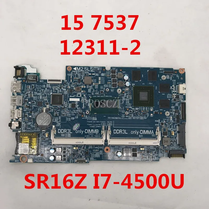 Материнская плата для ноутбука KJ7NX 0KJ7NX CN 15 7537 DOH50 12311 2 с SR16Z I7 4500U DDR3L работает