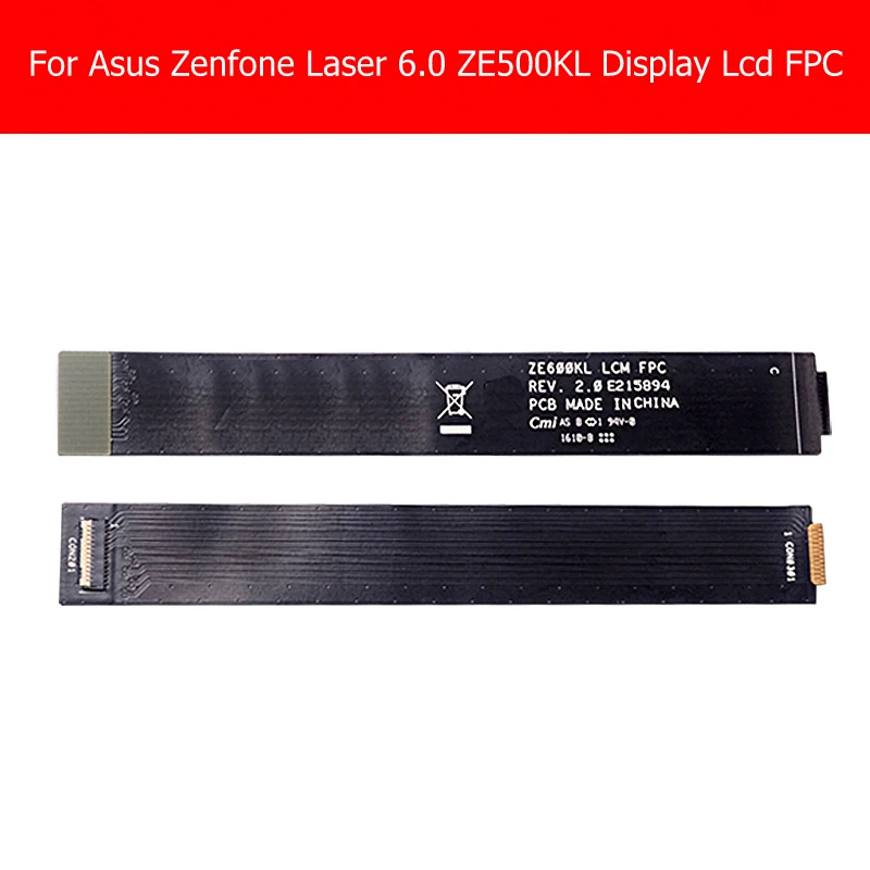 Гибкий кабель для Asus Zenfone Laser 6,0 ZE600KL Z011D_LCM_FPC REV 2,0, ЖК-экран, запчасти