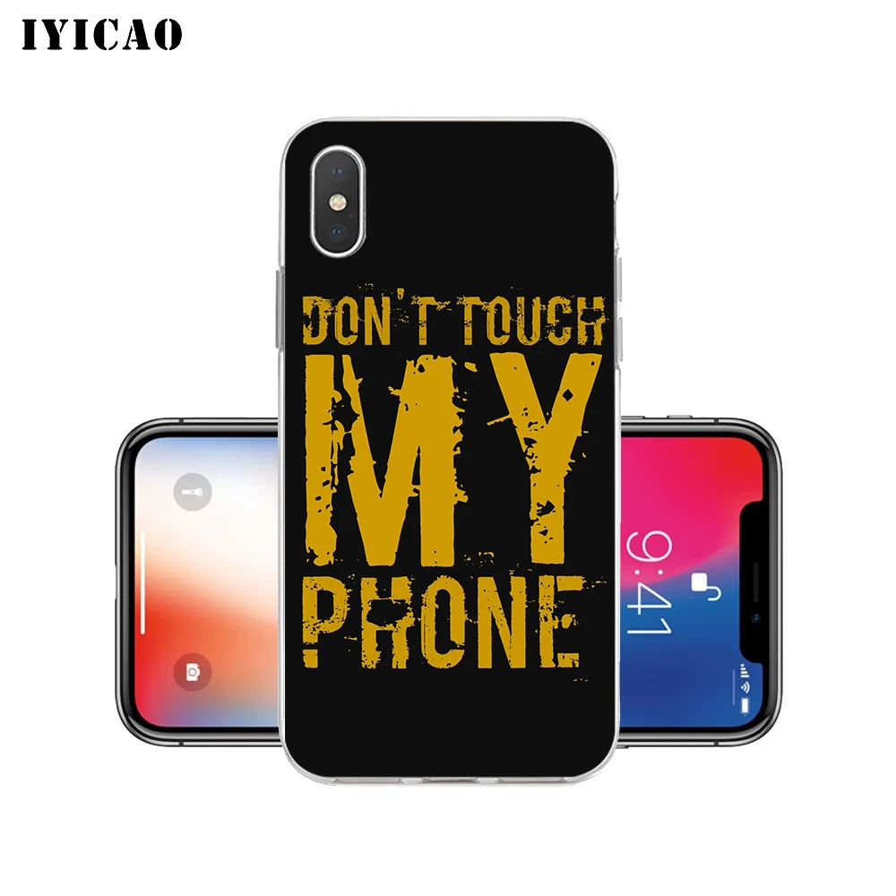 IYICAO не трогайте мой телефон Мягкий силиконовый чехол для iPhone X XR XS MAX 6 6s 7 8 Plus 5 5S SE TPU