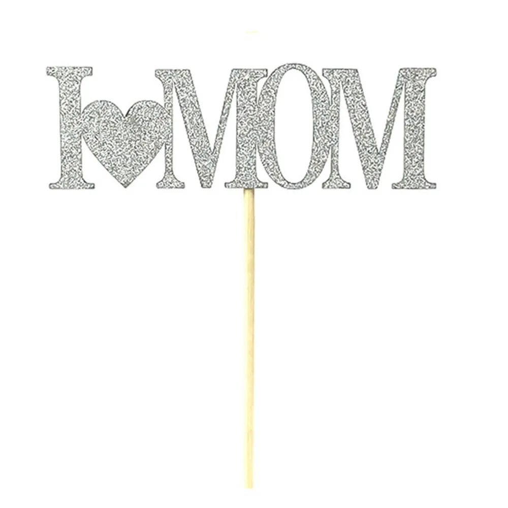 Silver MoM Торт Топпер для День рождения украшения я люблю папу я люблю маму буквенные формы наилучший флаг украсить для поставок свадьбы - Цвет: Silver MoM