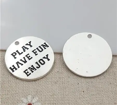 

20 pcs/Lot 25mm Antique Silver colour letter printed PLAY HAVE FUN ENJOY my charm round disc message charms