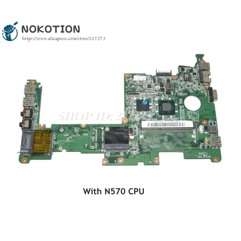 

NOKOTION MBSFV06001 DA0ZE6MB6E0 основная плата для Acer D257 AOD257 материнская плата для ноутбука N570 CPU DDR3