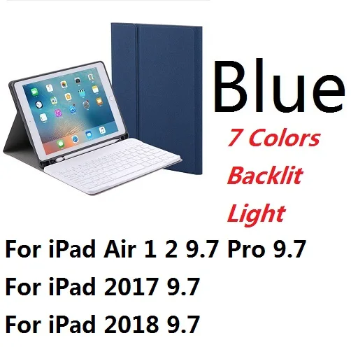 For iPad 97 Blue 7 цветов подсветка Bluetooth клавиатура чехол для iPad 9,7 чехол с Apple карандаш держатель чехол для iPad Air 1 2 9,7 - Цвет: For iPad 97 Blue