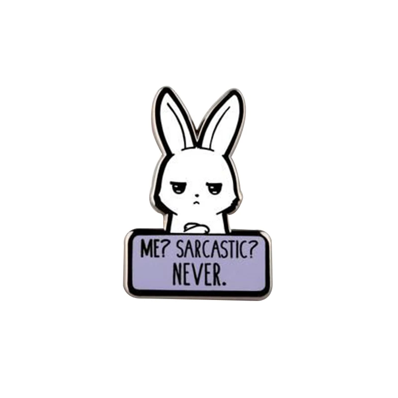 Милая эмалированная брошь Me sarcastic never rabbit забавная с саркастическим Кроликом