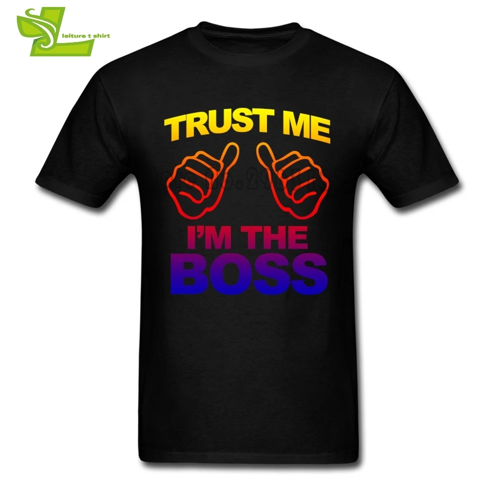 Trust Me I'm The Boss Adult T Shirt Cool Exercise Loose T-Shirt Boy Short Sleeve Round Neck Tees Dad New Arrival Simple Clothing | Мужская