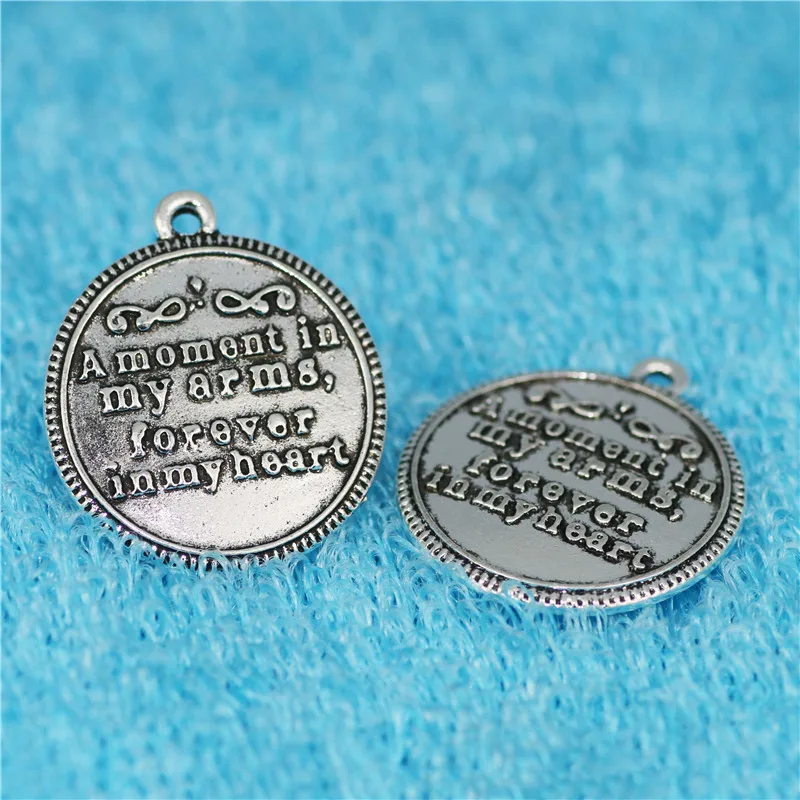 

Top Quality 10 Pieces/lot 25mm Letter Printed a moment in my arms forever in my heart charm round disc message charm