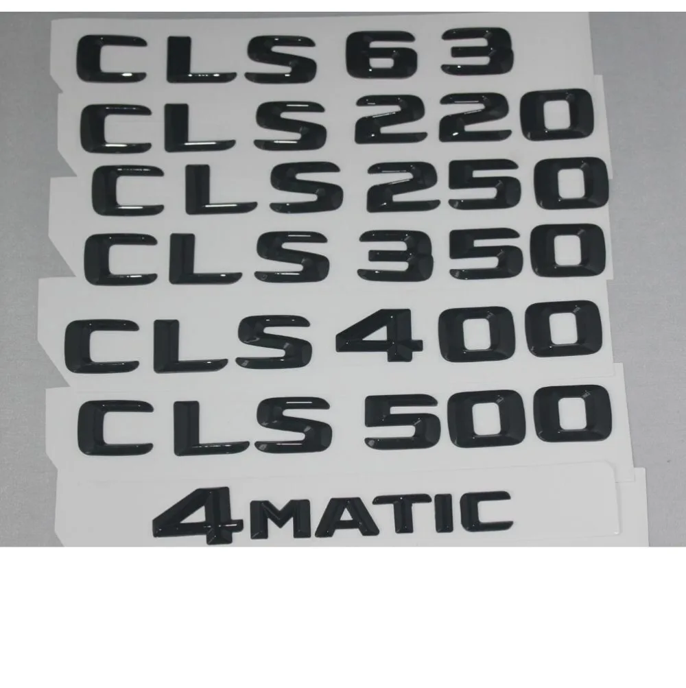 

Gloss Black Trunk Letters Number Badge Emblem Emblems for Mercedes Benz CLS63 AMG CLS220 CLS250 CLS350 CLS400 CLS500 4MATIC