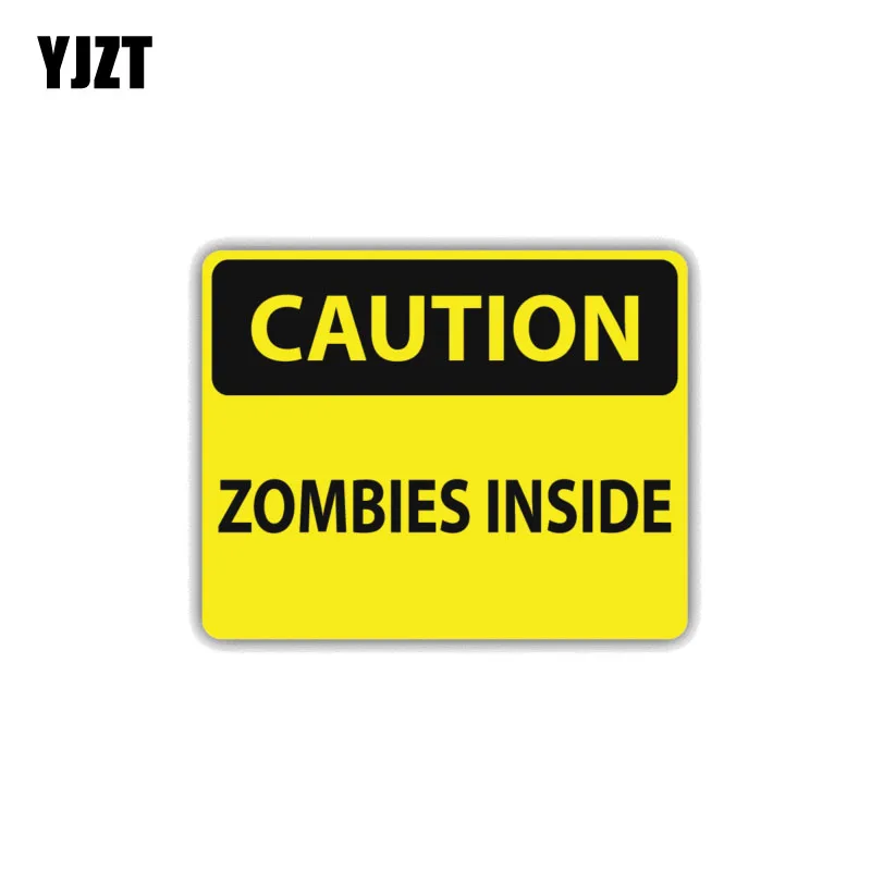 

YJZT 11CM*8.8CM Personality Warning Car Sticker PVC Caution Zombies Inside Decal 12-1458
