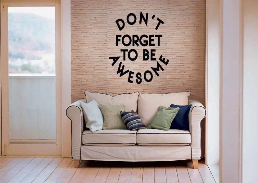 Не забудьте быть потрясающим Наклейка на стену наклейки виниловые стены
