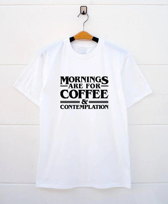 Футболка с надписью Morning are for coffee и contemplation женская футболка Харадзюку Tumblr Coffee