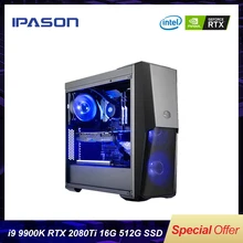Ipason P9 Power+ PLUS Игровой Компьютер 8-ми Ядерный Intel core i9 9900 k 512G SSD DDR4 8ГБ 16ГБ Оперативная память 2080ti 11ГБ ИГРОВОЙ ПК