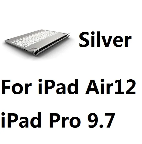 For Air 12 9.7 Silve Беспроводная Bluetooth алюминиевая клавиатура чехол для iPad Air 1 2 Pro 9,7 iPad 9,7 дюймов Новинка - Цвет: For Air 12 9.7 Silve