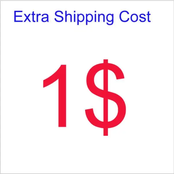 

1 USD for extra shipping fee