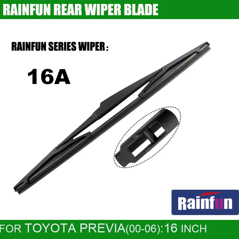 RAINFUN 16A выделенный задний стеклоочиститель для TOYOTA PREVIA 2000 16 &quotзадний Previa 2000|wiper