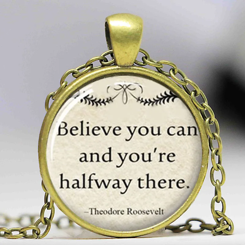 Надпись Теодор Рузвельт надпись поверьте вы можете и уже на полпути к нему