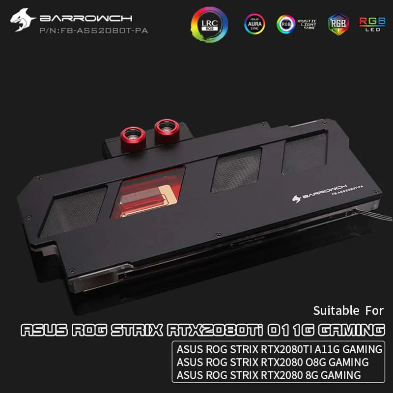 Водяной блок Barrowch FB ASS2080T PA GPU для Asus Rog Strix RTX2080/2080Ti полное покрытие видеокарта