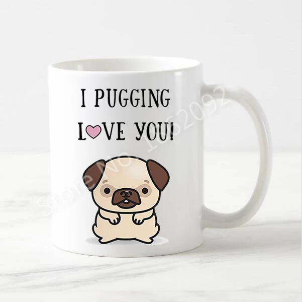Забавный Мопс кружка собака я Pugging Love You Кофе чашка оригинальная обувь на День