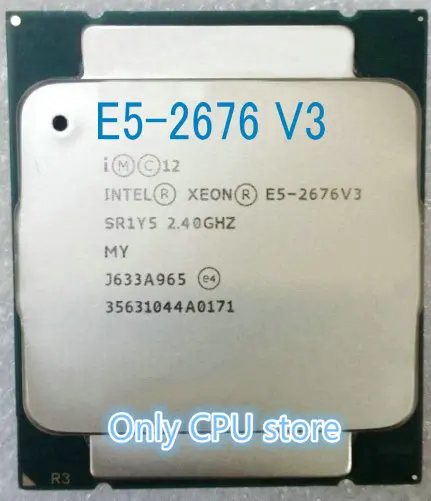 E5-2676V3 Intel Xeon E5-2676 V3 2,40 ГГц с возможностью погружения на глубину до 30 м 12 ядер 22NM E5 2676 V3 LGA2011-3 120W процессор E5 2676V3