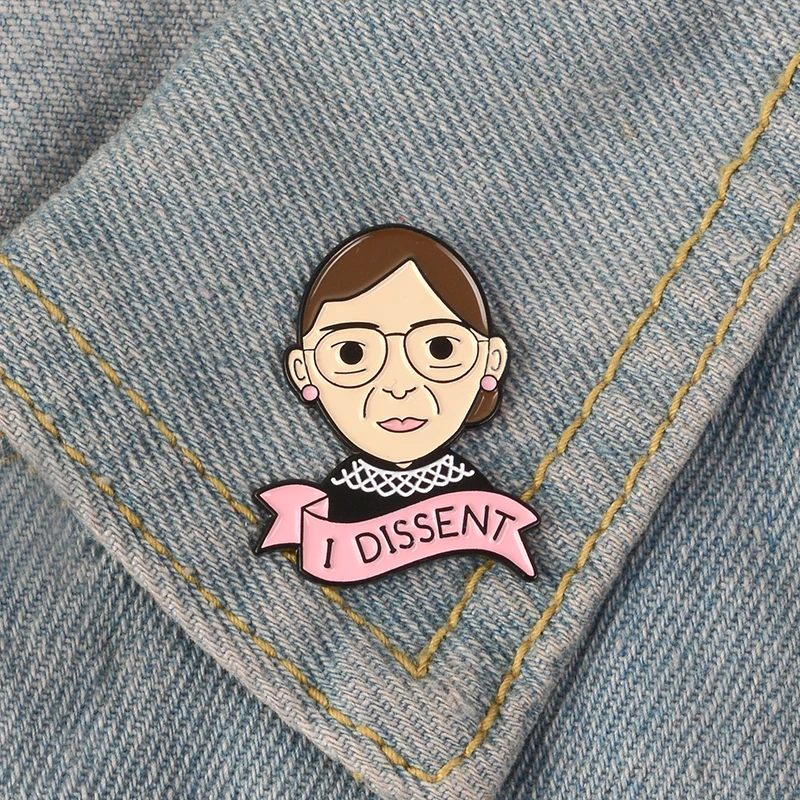 Феминистская брошь I DISSENT Ruth Bader гинсбург, независимая Женская эмалированная булавка, пальто, кепка, значок для рюкзака, феминистские подарки