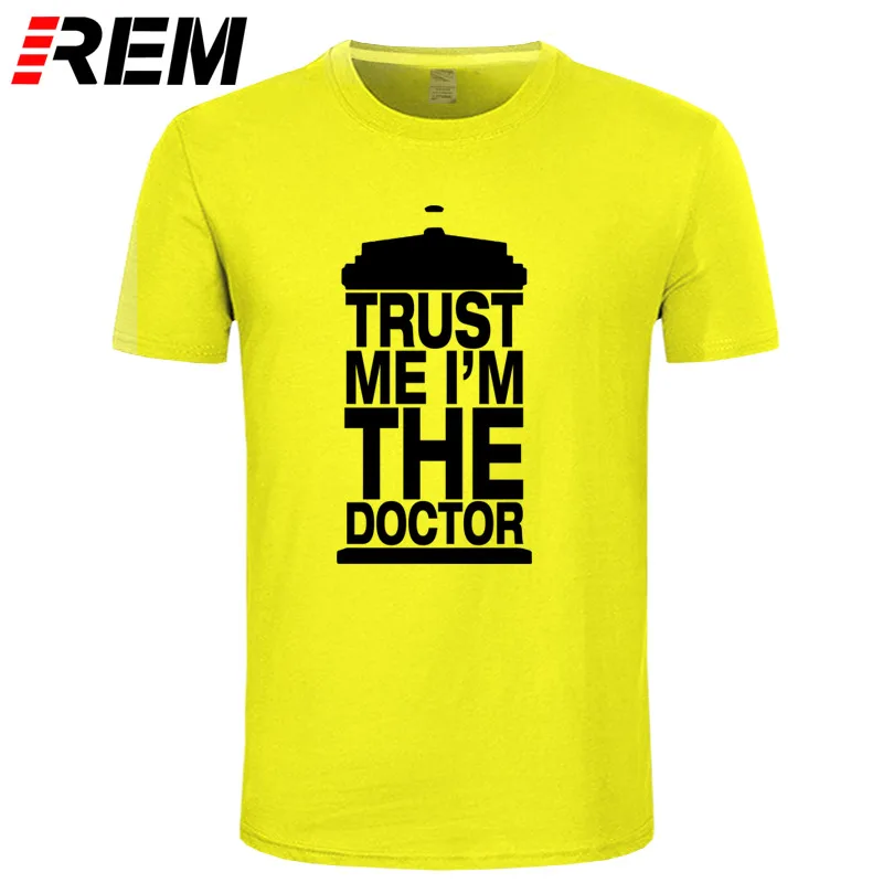 REM модный подарок тройник dr Who TRUST ME I am A DOCTOR забавная футболка для мужчин - Цвет: 1