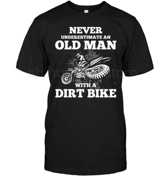Никогда не занижайте старину Whit Dirt Bike 2019 Летняя мужская футболка с коротким