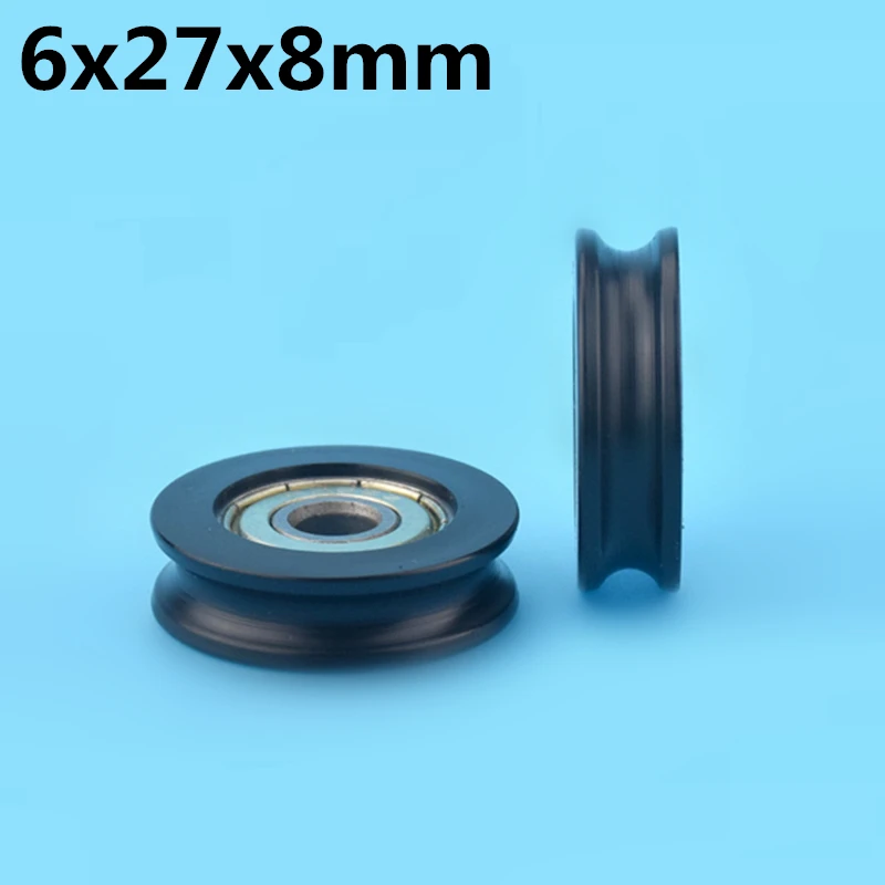 1Pcs 6x27x8 mm U groove Nylon Plastic Wheel With Bearings Nylon hard Bearing