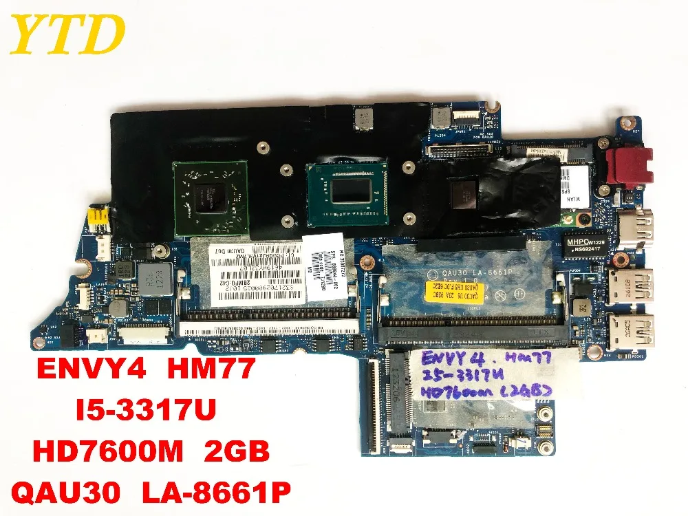 Оригинальный Для HP ENVY4 материнская плата для ноутбука HM77 I5 3317U HD7600M 2 Гб QAU30 LA 8661P