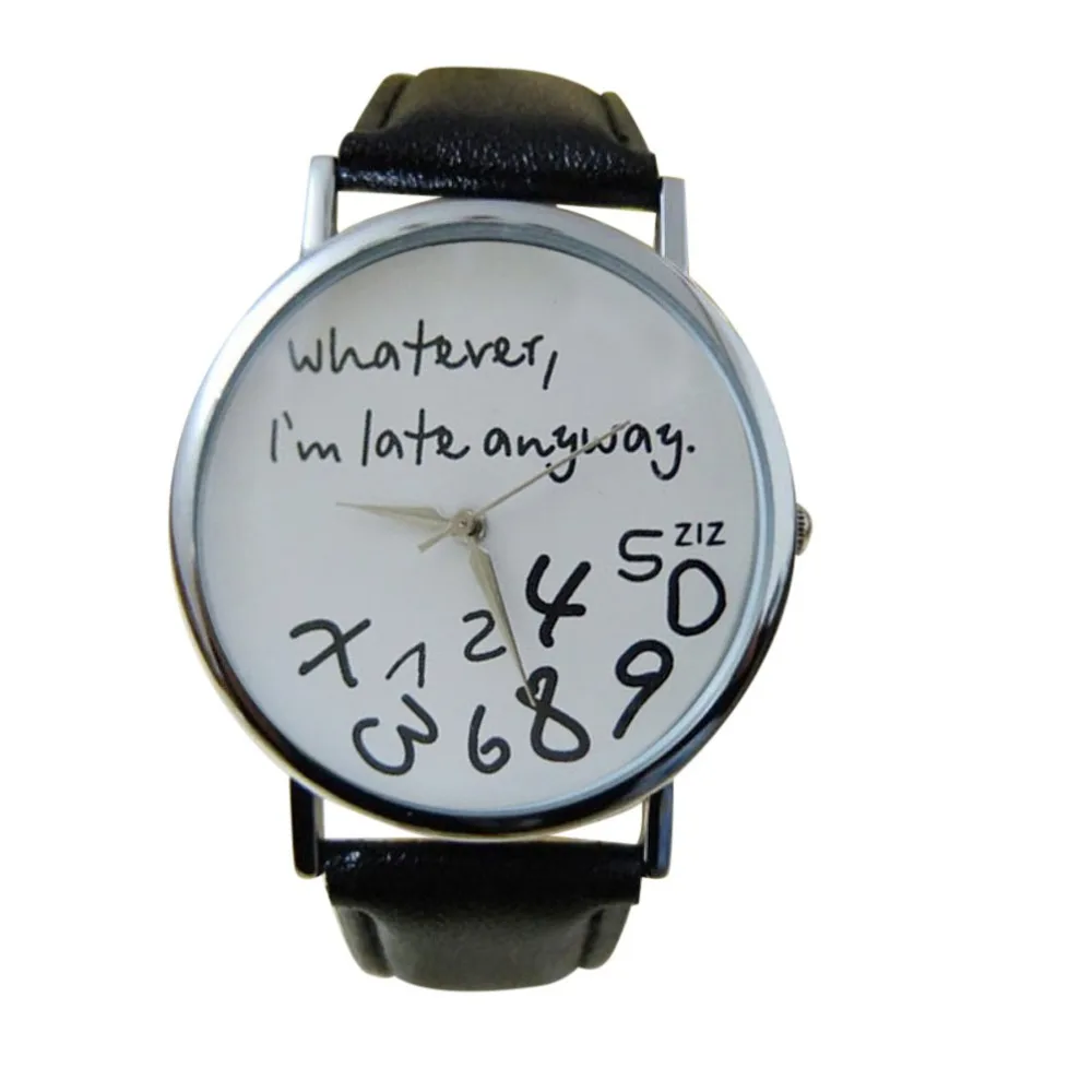 Женские кожаные цифровые часы с надписью «What I am Late Anyway» и белым циферблатом, женские часы montre femme черного цвета