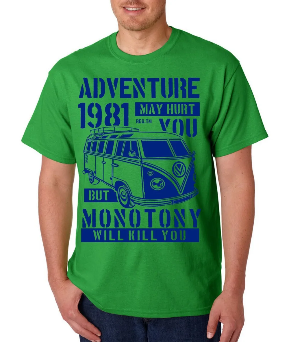 Adventure Hurts футболка Monotony Will Kill-Travel Rv Camping Van Классическая модная мужская 2019 | Мужская