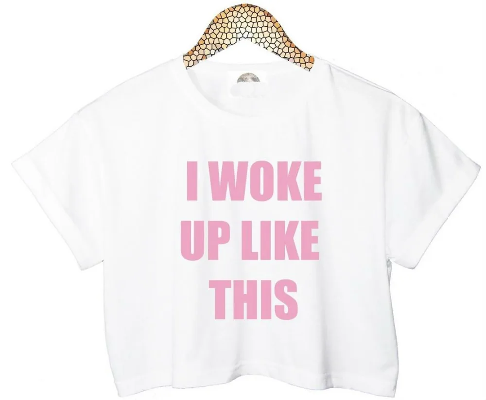 

I WOKE UP LIKE THIS Pink Letters Print Women Summer Crop Top Short t shirt Sexy Slim Funny Top Tee Hipster Black White ZT20-15