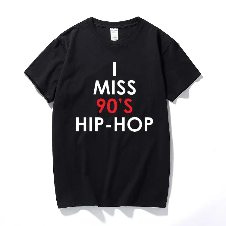 

Men clothes Camisetas Hombre T shirt I Miss 90's Hip Hop T-Shirt Cotton Short Sleeve O neck Tshirts Summer Top Tee tshirt