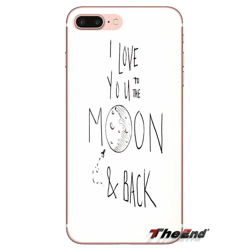 I Love You To The Moon And Back TPU Cases Covers For Sony Xperia Z Z1 Z2 Z3 Z5 compact M2 M4 M5 C4 E3 T3 XA Huawei Mate 7 8 Y3II |