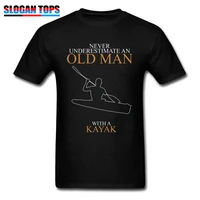 streetwear men tshirt fashion saying t shirt never underestimate an old man with a kayak t shirts drop shipping father gift tees