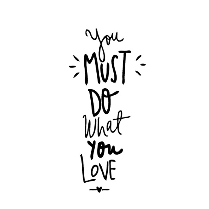 Наклейка You must do what you love настенный стикер сделай сам девиз притчи съемные обои