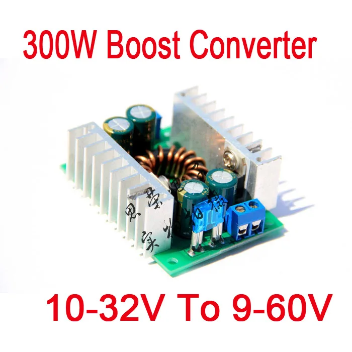Преобразователь Boost 300 Вт 8 А 10 32 В 9 60 в 12 19 24 36 48 регулятор напряжения зарядное
