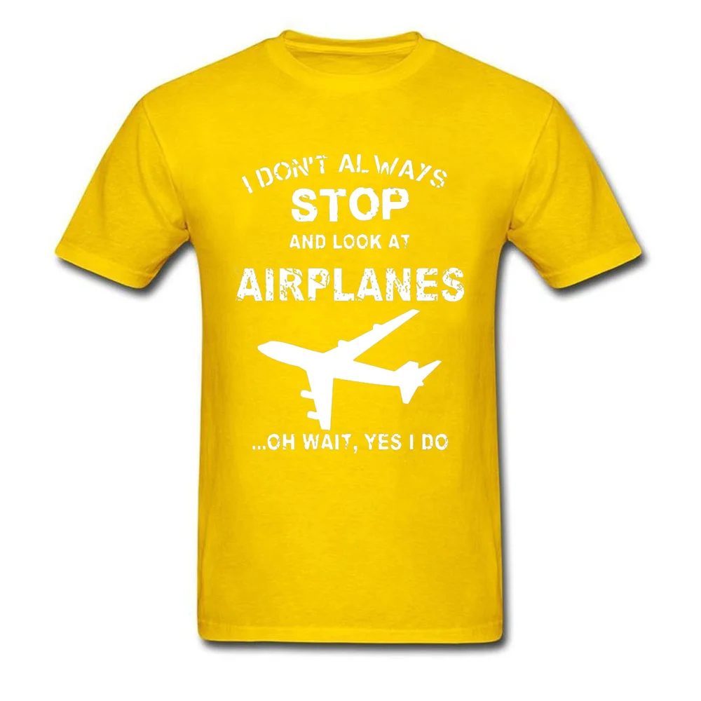 Мужская футболка с надписью Funny saing Always Stop And Look At Airplane из 100% хлопка 2019|Мужские