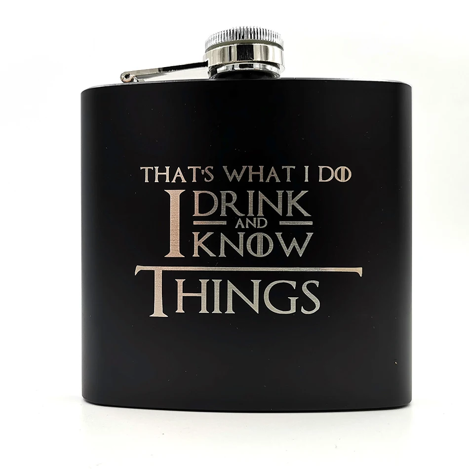 6 унций фляжка-Игра престолов "I Drink and I Know Things" с порошковым покрытием из нержавеющей стали steelLaser Выгравированная идея для фанатов GOT