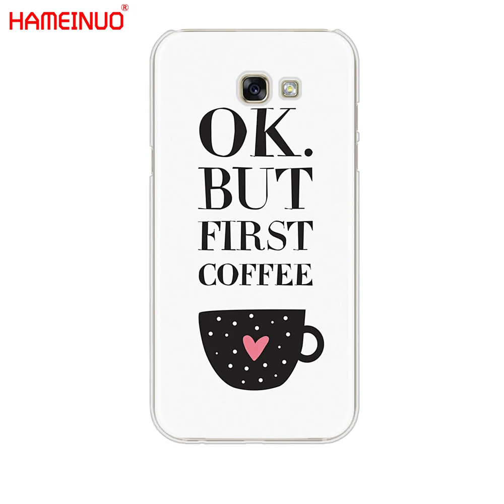 HAMEINUO Ok But First Coffee Чехол для мобильного телефона Samsung Galaxy A3 A310 A5 A510 A7 A8 A9 2016 2017