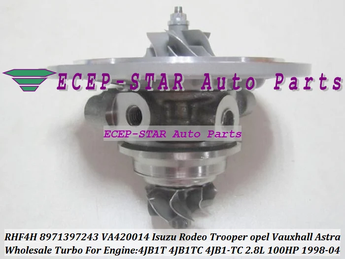 Картридж Turbo CHRA Core RHF5 RHF4H VIBR VG420014 8971397242 8971397241 для ISUZU Rodeo Trooper 1998-04 4JB1T 4JB1 4JB1-TC 2.8L |